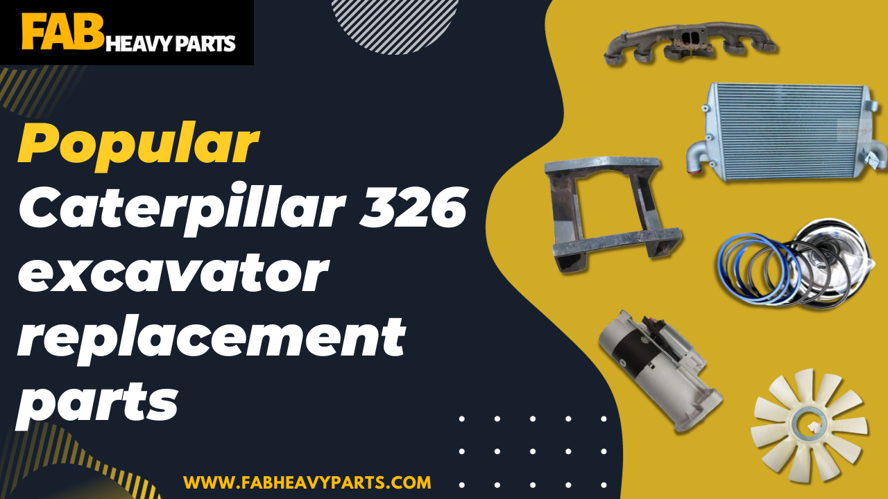 Popular Caterpillar 326 excavator replacement parts